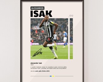 May include: A black and white poster with a photo of a soccer player running with the ball. The poster has the text "ALEXANDER ISAK" and "79" in bold black font. The player's name is written in cursive at the bottom of the poster.