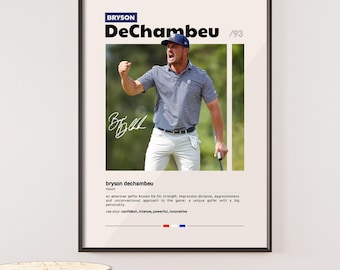 May include: A black and white poster with a photo of Bryson DeChambeau, a professional golfer, in a golf pose. The poster has the text "Bryson DeChambeau /93" at the top and a definition of the word "bryson dechambeau" at the bottom. The poster also includes a signature and the flags of the United States and France.