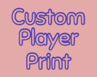 May include: Custom Player Print in blue outlined text on a pink background.