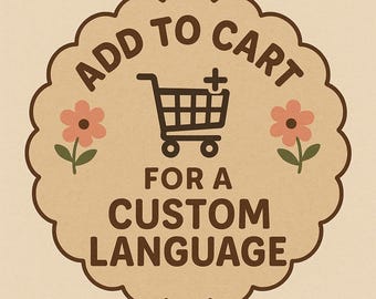 Add to cart and I will make your set in a custom language!