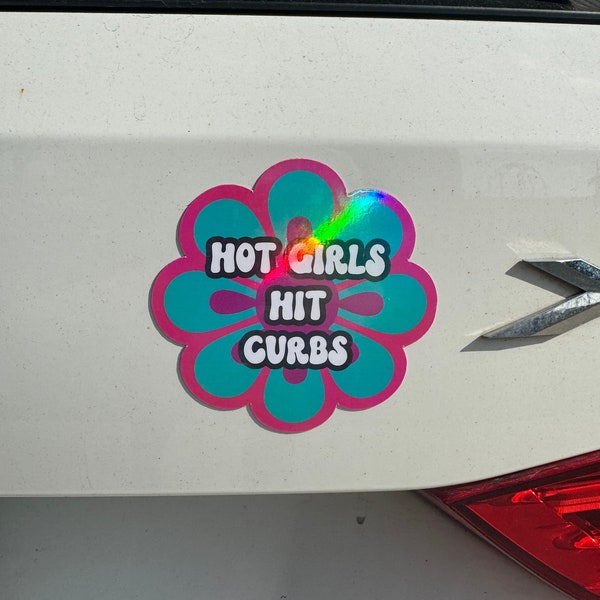 Hot Girls Hit Curbs Car Magnet- Funny Car Magnet- Cute Girly Car Magnet- Fridge Magnet- Fun Magnet- Hot Girl- Rainbow Reflective Car magnet