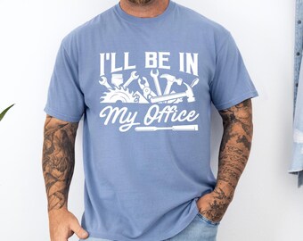 Funny Woodworking Unisex Garment-Dyed T-shirt, Tool Lover Gift, Carpenter Tee, Office and Garage Tools Shirt, Handyman Fashion Top