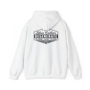 Blue Collar Degenerate Hoodie: Unisex Heavy Blend Sweatshirt image 4