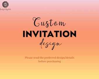 Custom Invitation Design, Custom Digital Invitation, Custom Printable Invitation Design, Personalized Invitation, Request Custom Invitation