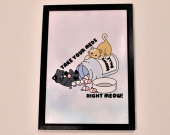 Cute Cat Art Print - Take Your Meds Right Meow! Art Print - Mental Health Wall Art - Cat Lover Gifts