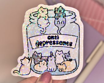 Anti Depressant Cats Glossy Or Holo Sticker, Waterproof Sticker, Cute, Kawaii Sticker, Anti Depressant Sticker, Mental Health Sticker, Gifts