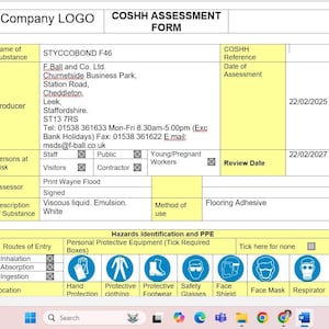 May include: A COSHH Assessment Form with a yellow background. The form is filled out with information about a substance called STYCCOBOND F46, which is a viscous liquid emulsion. The form includes information about the producer, the date of assessment, the review date, and the hazards identification and PPE.
