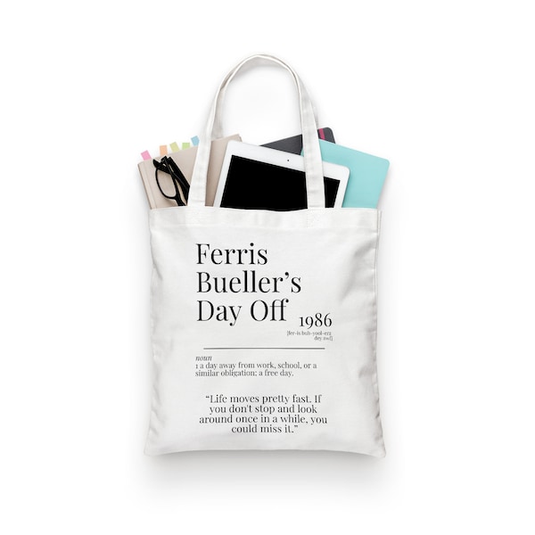 Ferris Bueller's Day Off 1986 Dictionary Description Life Moves Pretty Fast Quote Tote Bag