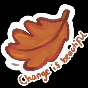 Change is Beautiful - Leaf Sticker