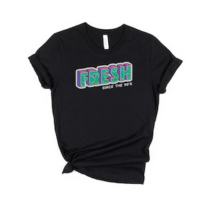 90s Kid T-Shirt, Fresh Graphic Shirt, 90s Clothing, Fresh Since the 90s Unisex Jersey Short Sleeve Tee