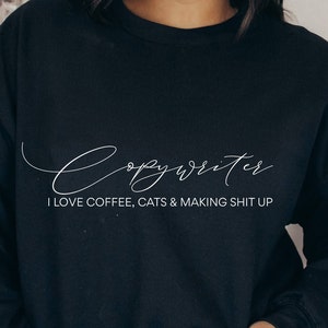 Copywriter GiftsCopywriter Gift Ideas  Copy writing Best Gifts for Copywriter Copywriter Presents funny sweatshirt for Copywritersweatshirt