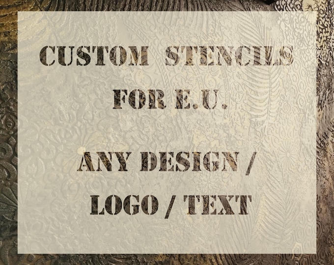 Custom Stencils for EU - Any Design - Message us before placing order