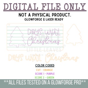 May include: A digital file for a "Days Until Christmas" sign featuring a Christmas tree design. The file is colour-coded for cutting and scoring on a Glowforge Pro. The text "Days Until Christmas" is written in a cursive font.