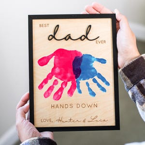 Hands Down Best Dad Ever, Personalized Engraved Wooden Sign, Gift for Dad Handprints and Custom Message, Handmade Fathers Day Gift fro Kids