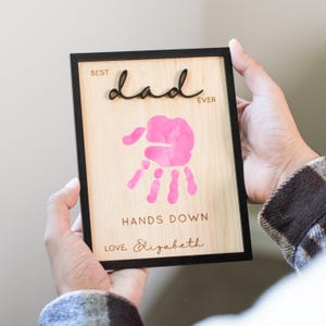 Fathers Day Gift from Kids or Baby, Personalized Handprint Sign for Dad or Grandpa, Hands Down Best Dad Ever, Custom Message Engraved Gift