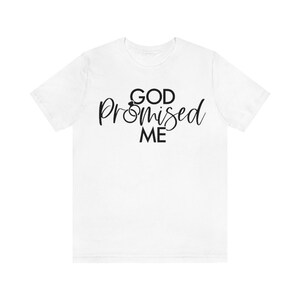 God Promised Me-Unisex Jersey Short Sleeve Tee
