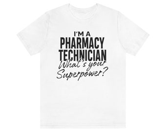 Pharmacy Tech Superpower -Unisex Jersey Short Sleeve Tee