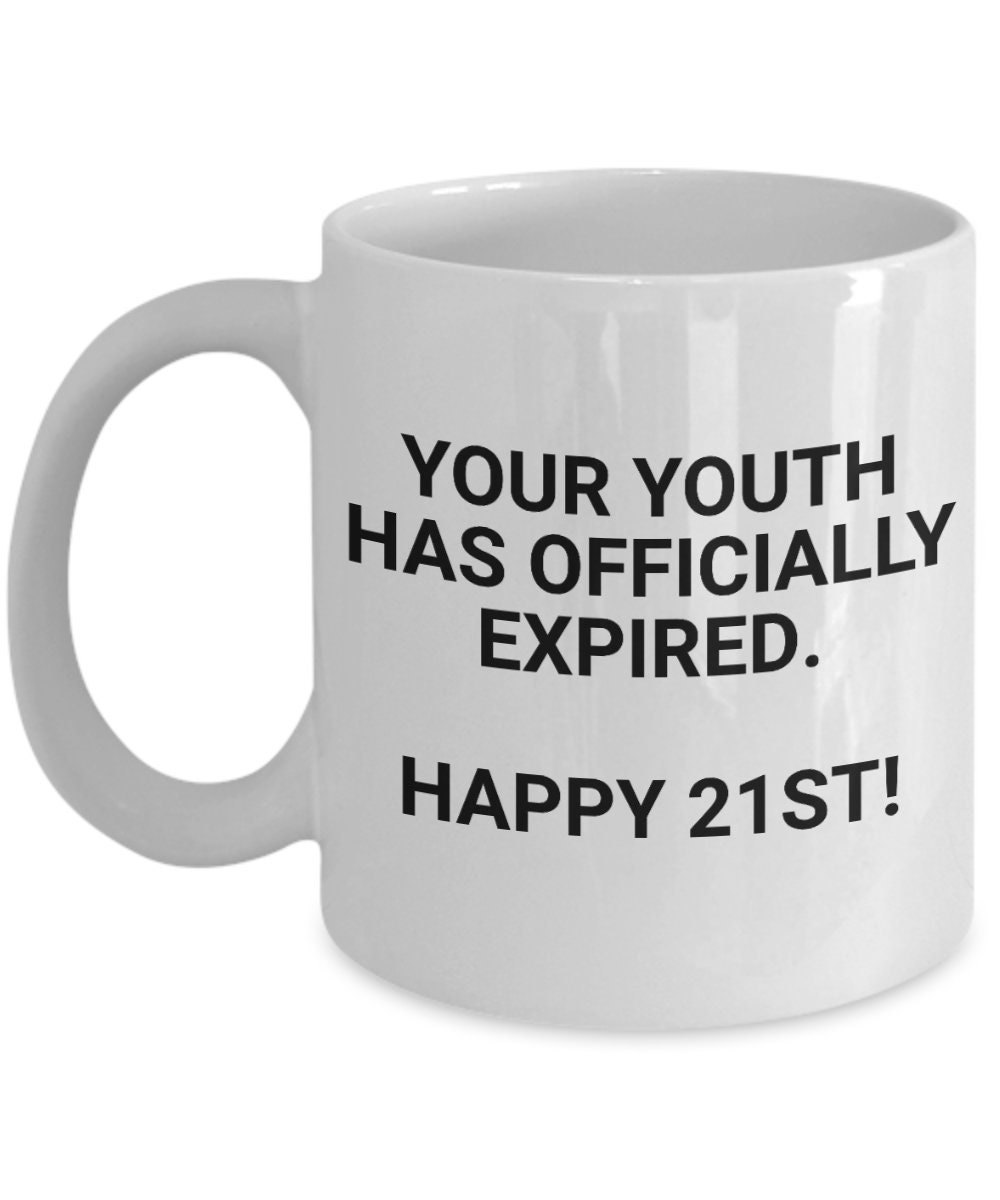 funny-21st-birthday-mug-your-youth-has-officially-expired-etsy
