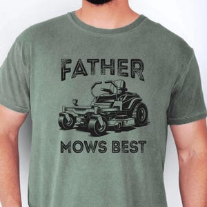 Father Mows Best Shirt,Funny Lawn Mowing Dad Shirt,Funny Fathers Day Gift,Dad Lawn Mowing Tee,Dad Joke Shirt,Yard Work Humor T-Shirt for Dad