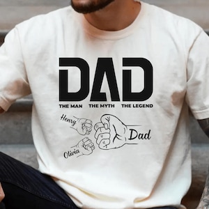 Custom Dad Fist Bump Shirt,Dad Shirt With Kids Names,Dad The Man Myth Legend Tee,Fathers Day Gift for Dad,New Dad Shirt,Dad Kids Names Shirt