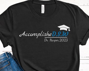 Doctorate Shirt,Doctor Graduation Gift,College Grad Gift,Medical Doctor Gift,Custom Graduation Gift,Phd Degree,New Doctor,Doctorate degree