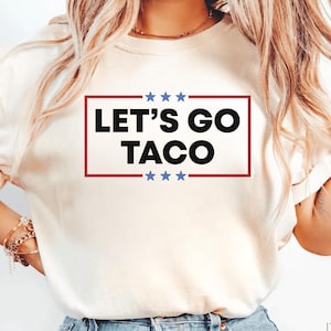 Let&#39;s Go TACO Shirt,Taco Trump Shirt,Trump Always Chickens Out,Funny Anti-Trump Shirt,Anti-MAGA Parody Shirt,Anti-GOP Political Humor Shirt