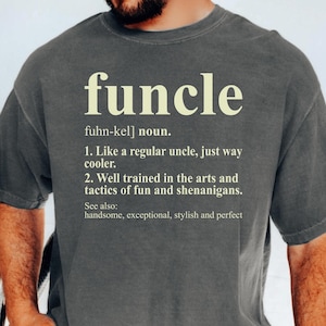 Funcle shirt,Funcle Definition,Funny Uncl Shirt,Uncle To Be Shirt,Christmas Gift Uncle,Fathers Day Shirt,Fun Uncle Gift,Favorite Uncle Tee