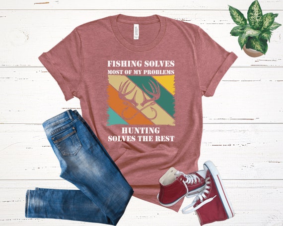 Fishing Solves Most of My Problems Shirt,funny Fishing Shirt for