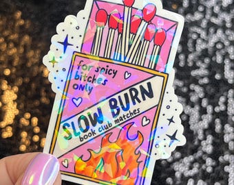 Slow Burn Sparkly Sticker Holographic Book Book Lover, Spicy Dark Romance, Booktok, kindle waterbottle laptop Romance Decal