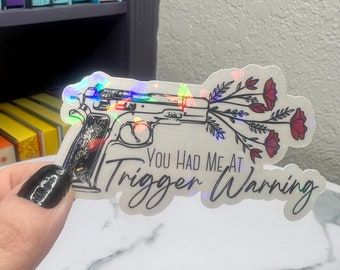 You Had Me At Trigger Warning Sticker Holographic Book Book Lover, Spicy Dark Romance, Booktok, kindle waterbottle laptop Romance Decal