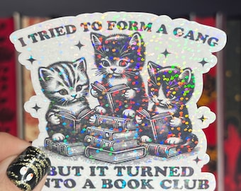 Kitty Book Club Holographic Sticker Book Lover Sparkly Decal, Spicy Dark Romance, kindle waterbottle laptop Reader Gift Cat Kitten Lover