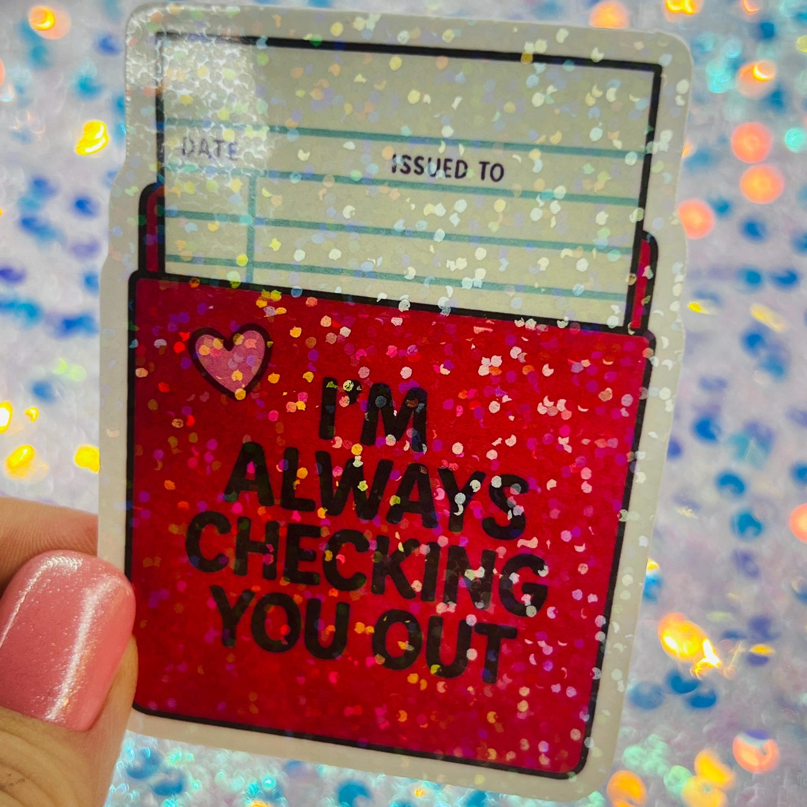 Always Checking Book Lover Sticker “i’m Always Checking You Out” Holographic Library ...