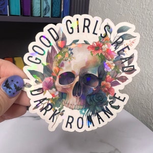 Good Girls Read Dark Romance Holographic Sticker, Spicy Dark Romance, Booktok, kindle waterbottle laptop stickers Smut decal Reader Bookish