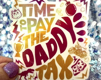 Dungeon Crawler Carl Daddy Tax Sticker, DCC Bookish Dad Sticker, LitRPG Reader Gift, Rainbow Reflective Vinyl Decal