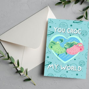 You Croc My World Card | Funny Crocs Pun, Funny Pun Carte de Saint-Valentin, Carte anniversaire Funny Pun, You Rock My World, Carte drôle d’ami