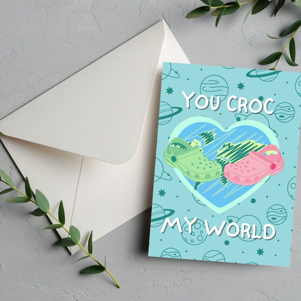 You Croc My World Karte | Lustige Crocs Pun, Lustige Valentinstagskarte, Lustige Karte zum Jahrestag, Du rockst meine Welt, Lustige Karte