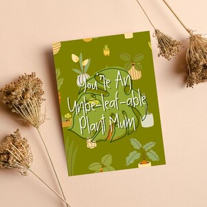 Vous êtes une carte de mots de plante de maison de maman de plante Unbe-leaf-able | Carte drôle de fête des mères, carte d'anniversaire drôle de maman, carte mignonne de feuille, carte d'amant de plante