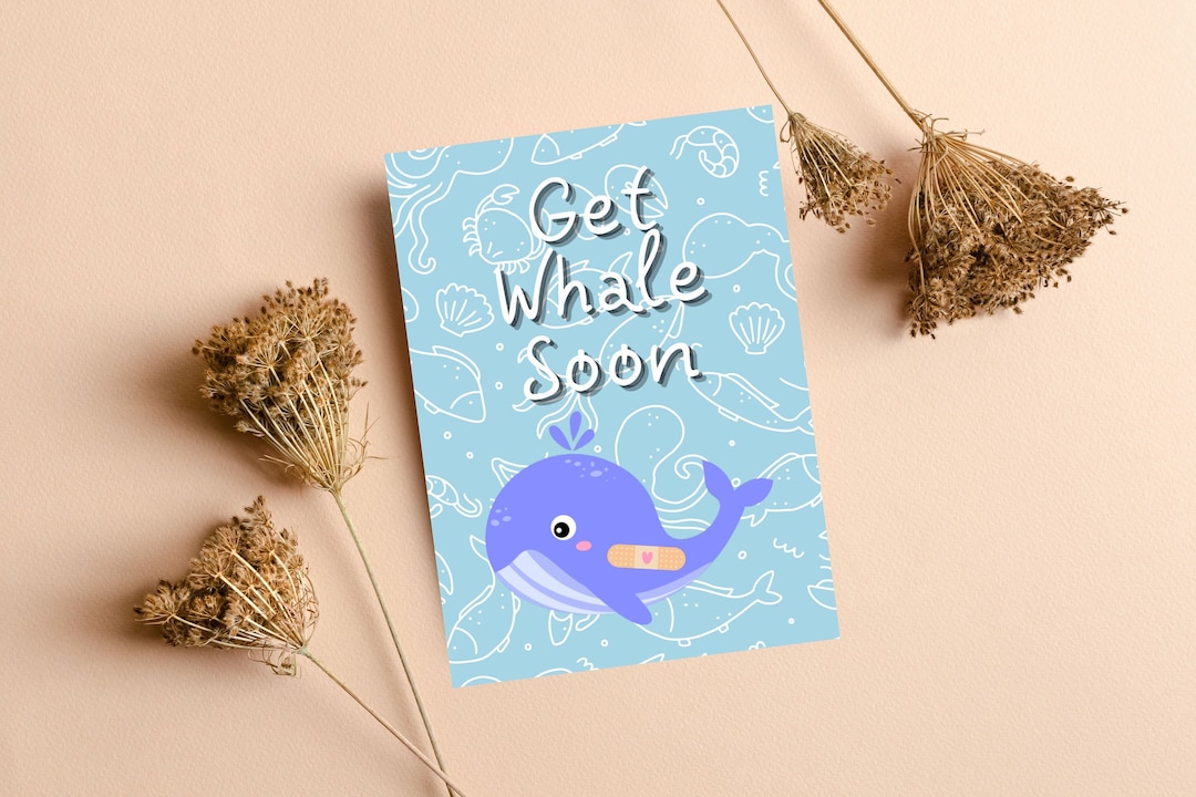 Get Whale Soon Get Well Soon Pun Card | Funny Get Well Soon Card, Punny ...