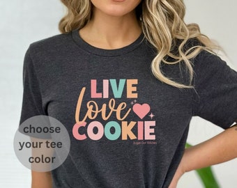 Live Love Cookie - Tshirt for Cookie Decorator - Fun Tshirt for a Baker - Makes a Great Gift - Cute Tshirt to wear in the kitchen - Womens