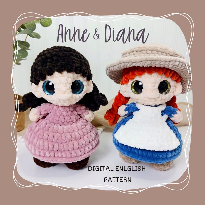 May include: Two crocheted dolls, one in a pink dress and the other in a blue and white dress with a hat. The dolls have large, expressive eyes and are labeled "Anne & Diana." The text "DIGITAL ENLGLISH PATTERN" is also present.