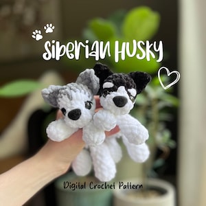 May include: Two crocheted Siberian Husky dog toys, one grey and white, the other black and white. The toys have black eyes and noses. The text "Siberian Husky" and "Digital Crochet Pattern" are visible.