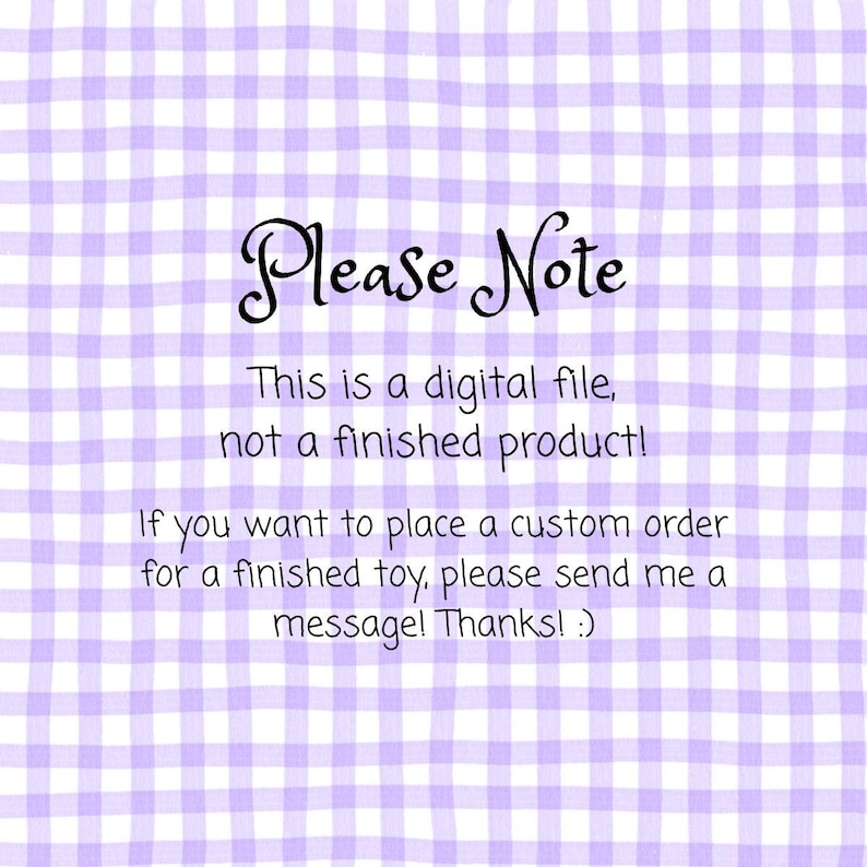 May include: A digital file notice on a light purple gingham background. The text reads "Please Note" in cursive, followed by a description of the product as a digital file, not a finished product. Instructions for custom orders are also included.