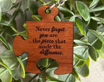 Personalized Wooden Puzzle Piece Keychain |  "The Piece That Made the Difference"  | Laser Engraved Keychain | Handmade Custom Gift
