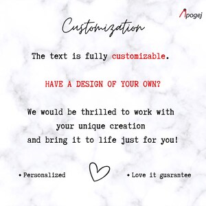May include: White marble-textured background with the word "Customization" in a handwritten font. Text states "The text is fully customizable" and "Have a design of your own?" with a heart symbol and the words "Personalized" and "Love it guarantee."