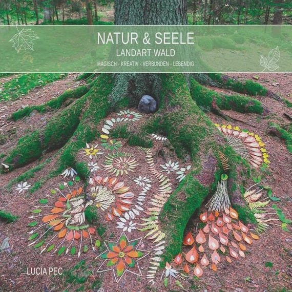 Natur & Seele Landart Wald Buch – Natur Kunst Mandala, Kreative Inspiration Softcover
