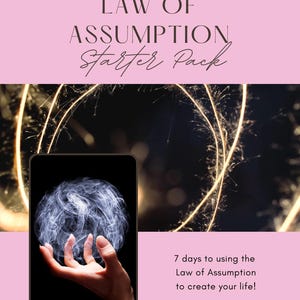Puede incluir: Un gráfico rosa y negro con el texto "Your Law of Assumption Starter Pack" y una foto de una mano sosteniendo un orbe brillante. El texto "7 days to using the Law of Assumption to create your life!" y "BY KRISTEN HOFFMAN" también están incluidos.