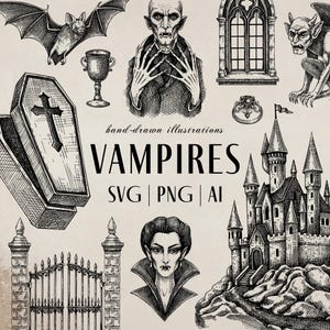 May include: Hand-drawn illustrations of vampires, including a bat, coffin, vampire figure, castle, and gate. The text reads "VAMPIRES SVG | PNG | AI". The images are in black and white.
