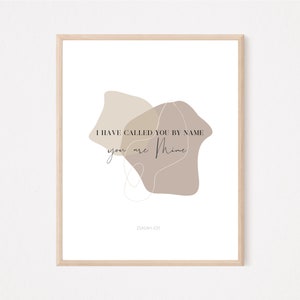 I have Called You By Name, Isaiah 43:1, Christian Wall Art, Neutral Minimal Bible Verse Print, Modern Scripture Art, Christian Home Decor