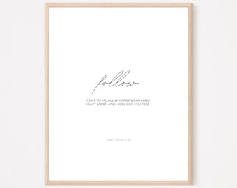 Follow, Mateo 11:28, Arte de pared cristiano, Impresión de versículos bíblicos mínimos neutrales, Arte moderno de las Escrituras, Decoración cristiana del hogar