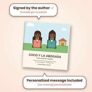 May include: A square book titled Coco y la Abogada, Coco and the Lawyer by Sanchez Manzo, Diana E. The cover features two illustrated figures in a green field with a house, blue sky, and clouds. Text bubbles indicate the book is signed by the author and includes a personalized message.